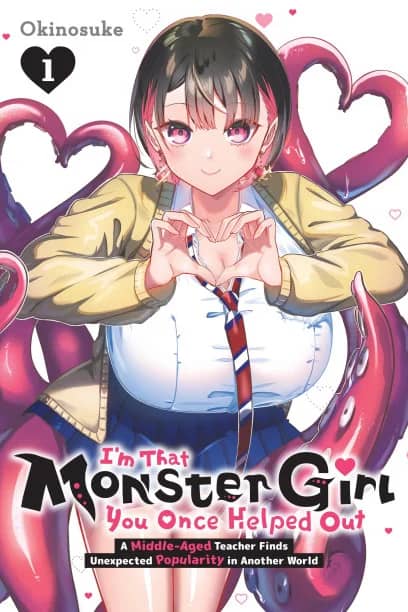 I'm That Monster Girl You Once Helped Out: A Middle-Aged Teacher Finds Unexpected Popularity in Another World