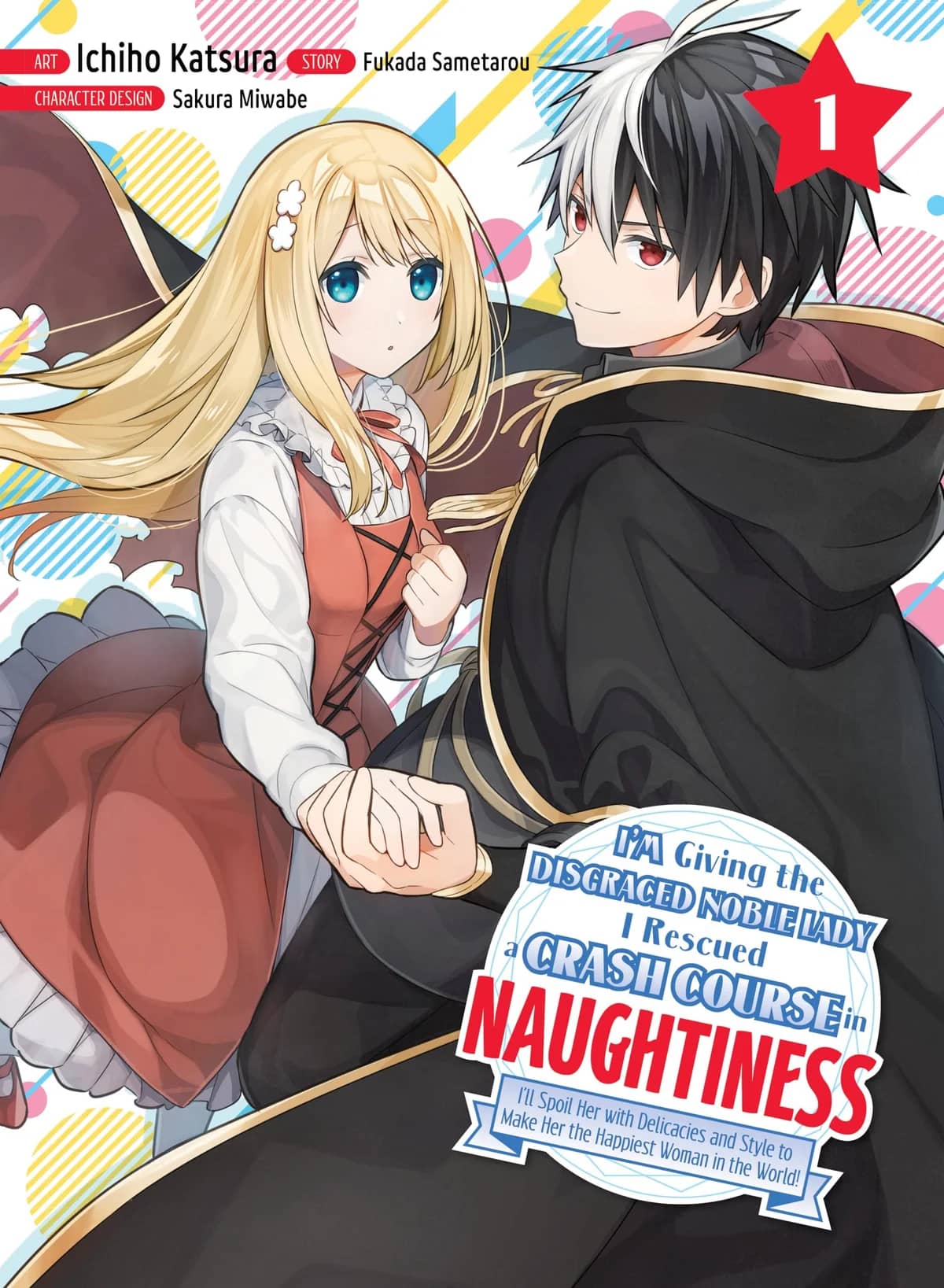 I’m Giving the Disgraced Noble Lady I Rescued a Crash Course in Naughtiness: I’ll Spoil Her with Delicacies and Style to Make Her the Happiest Woman in the World!