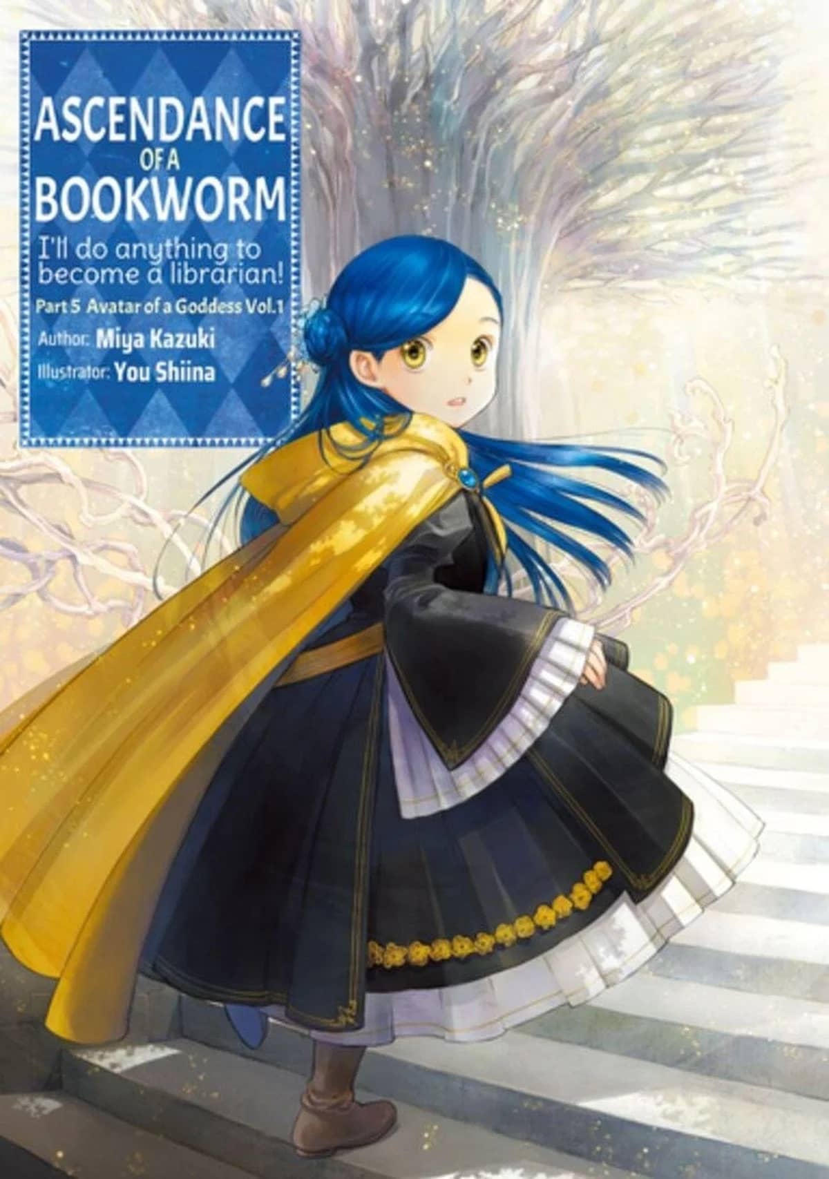 Ascendance of a Bookworm ~I'll do anything to become a librarian~ Part 5 Avatar of a Goddess