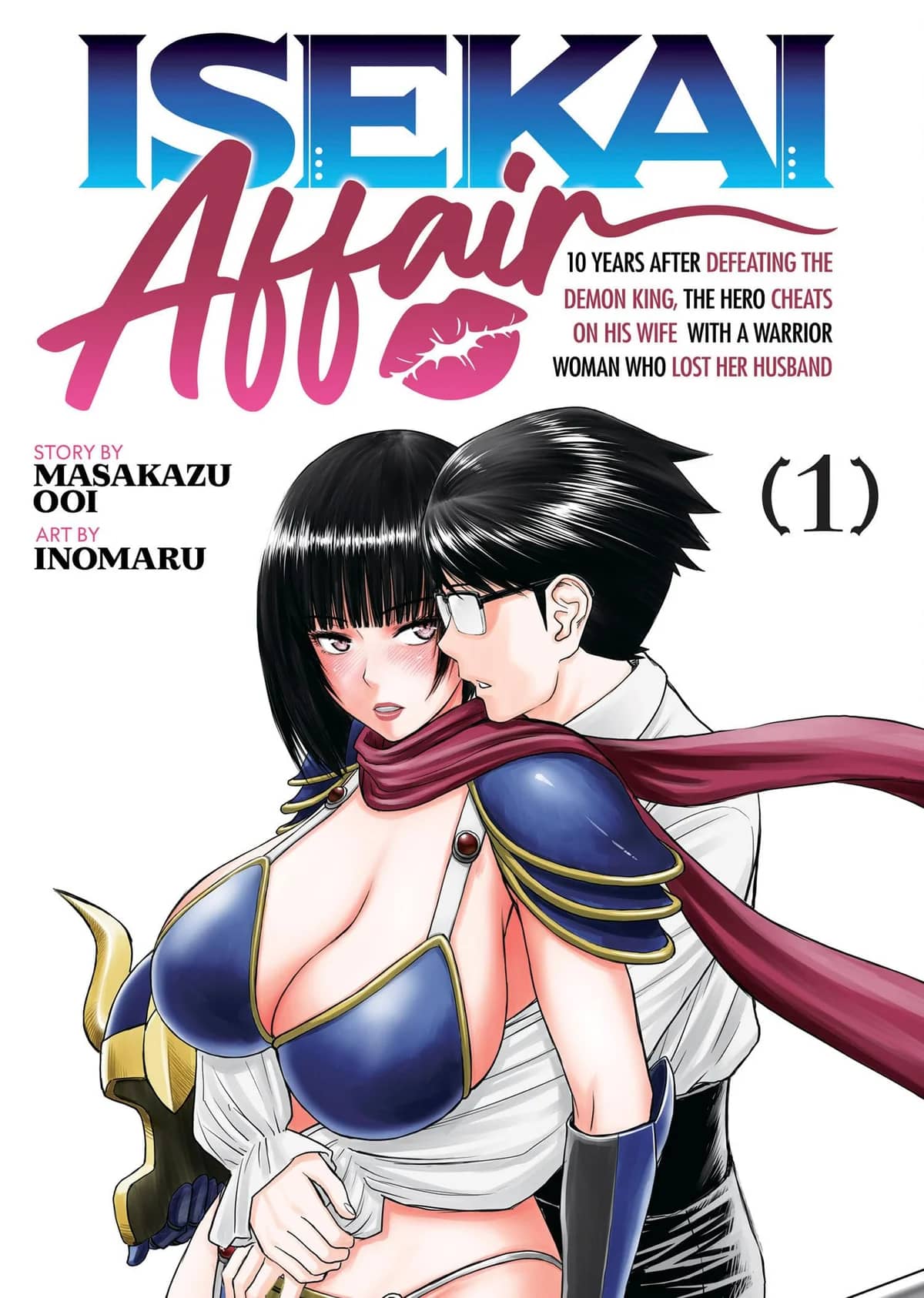 ISEKAI AFFAIR: 10 Years After Defeating the Demon King, the Hero Cheats on His Wife With a Warrior Woman Who Lost Her Husband
