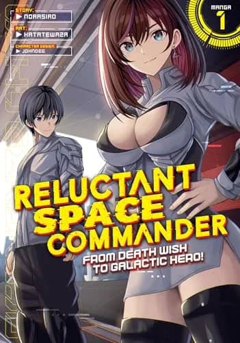 Reluctant Space Commander: From Death Wish to Galactic Hero!