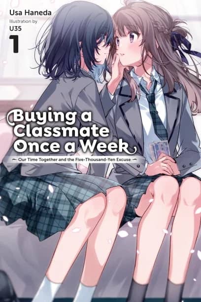 Buying a Classmate Once a Week: Our Time Together and the Five-Thousand-Yen Excuse