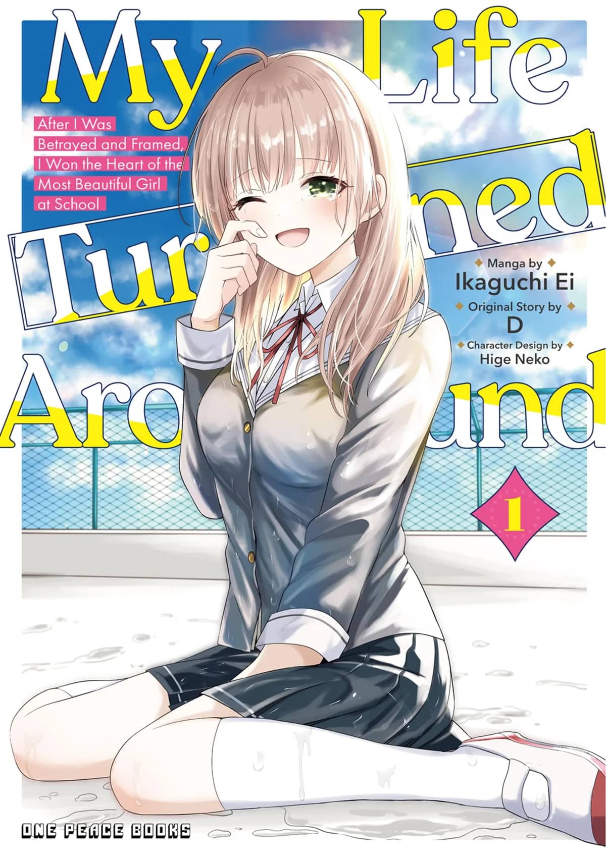 My Life Turned Around: After I Was Betrayed and Framed, I Won the Heart of the Most Beautiful Girl at School