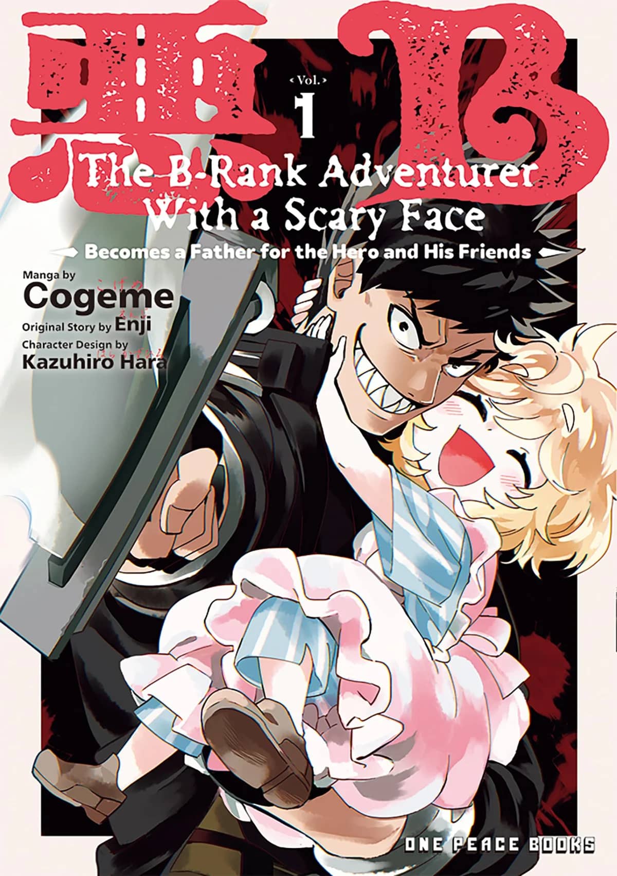 The B-Rank Adventurer with a Scary Face Becomes a Father for the Hero and His Friends